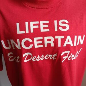 Men's XL Vintage T-shirt Single Stitch Life Is Uncertain Eat Dessert Joke 90's